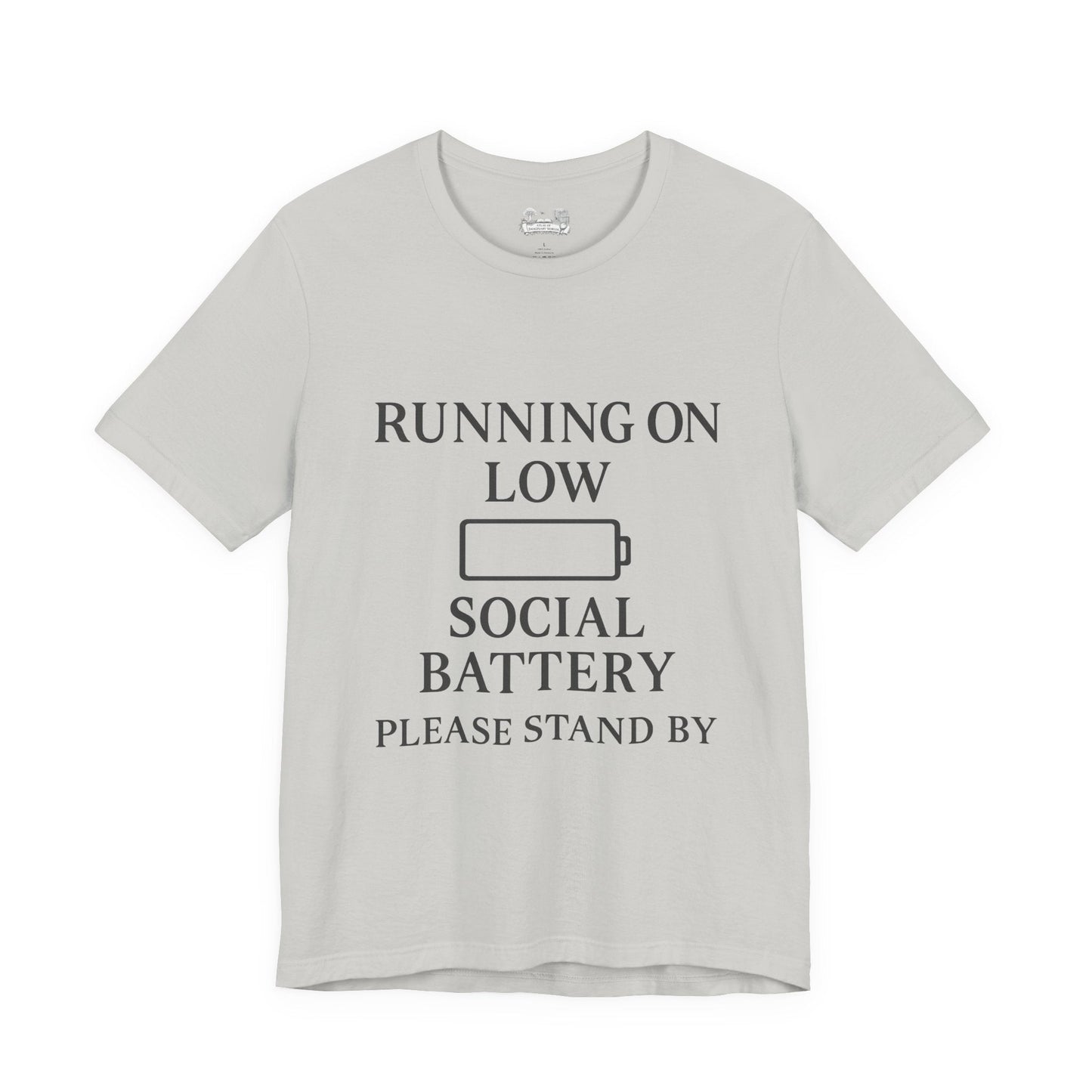 T-Shirt — "Running on Low Social Battery, Please Stand By" Graphic Tee - Atlas of Imaginary Worlds