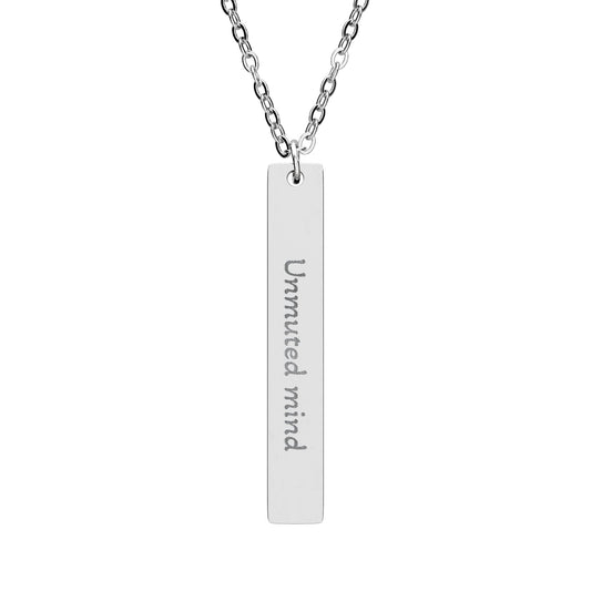 'Unmuted mind' - Engraved Vertical Bar Necklace - Atlas of Imaginary Worlds
